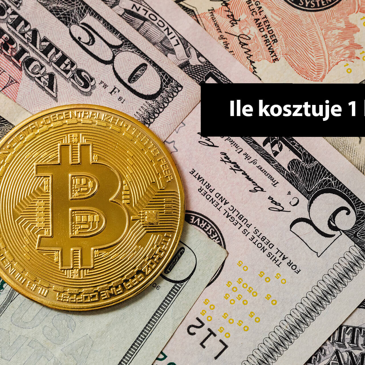 Ile kosztuje 1 bitcoin? - Bitcoin i kryptowaluty