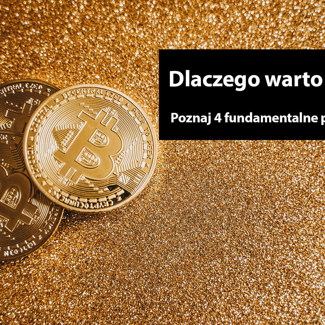 Dlaczego warto kupić bitcoin? - Bitcoin i kryptowaluty